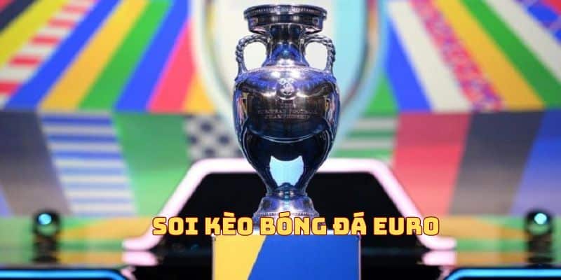soi kèo bóng đá euro